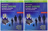 Moss & Adams Heart Disease in infants, Children, and Adolescents, 9e  (2 Volume Set)
