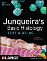 Junqueiras Basic Histology : Text & Atlas,13/e: Text & Atlas (IE)