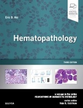 Hematopathology: A Volume in the Series: Foundations in Diagnostic Pathology, 3rd Edition