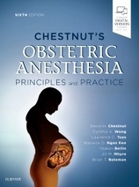 Chestnut’s Obstetric Anesthesia, 6th Edition