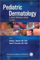 Pediatric Dermatology: A Quick Reference Guide, 3e
