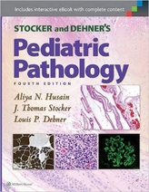 Stocker and Dehners Pediatric Pathology, 4e