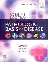 Robbins & Cotran Pathologic Basis of Disease, 10e