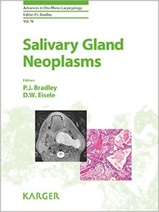 Salivary Gland Neoplasms (Advances in Oto-Rhino-Laryngology, Vol. 78)