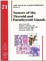 Tumors of the Thyroid and Parathyroid Glands (AFIP Atlas of Tumor Pathology Series 4)
